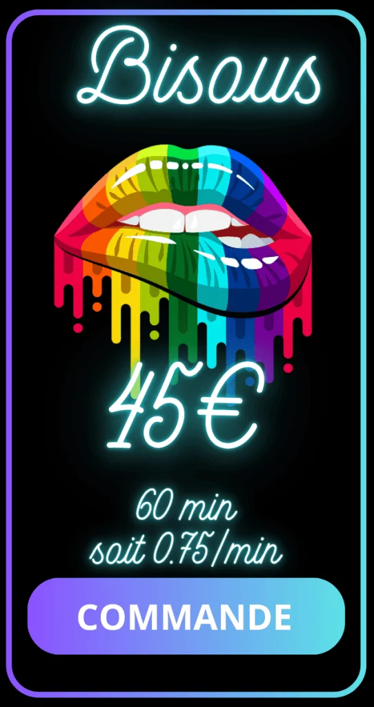 Bisous tarif audiotel forfait 45€ 60 min sodome et gomorrhe